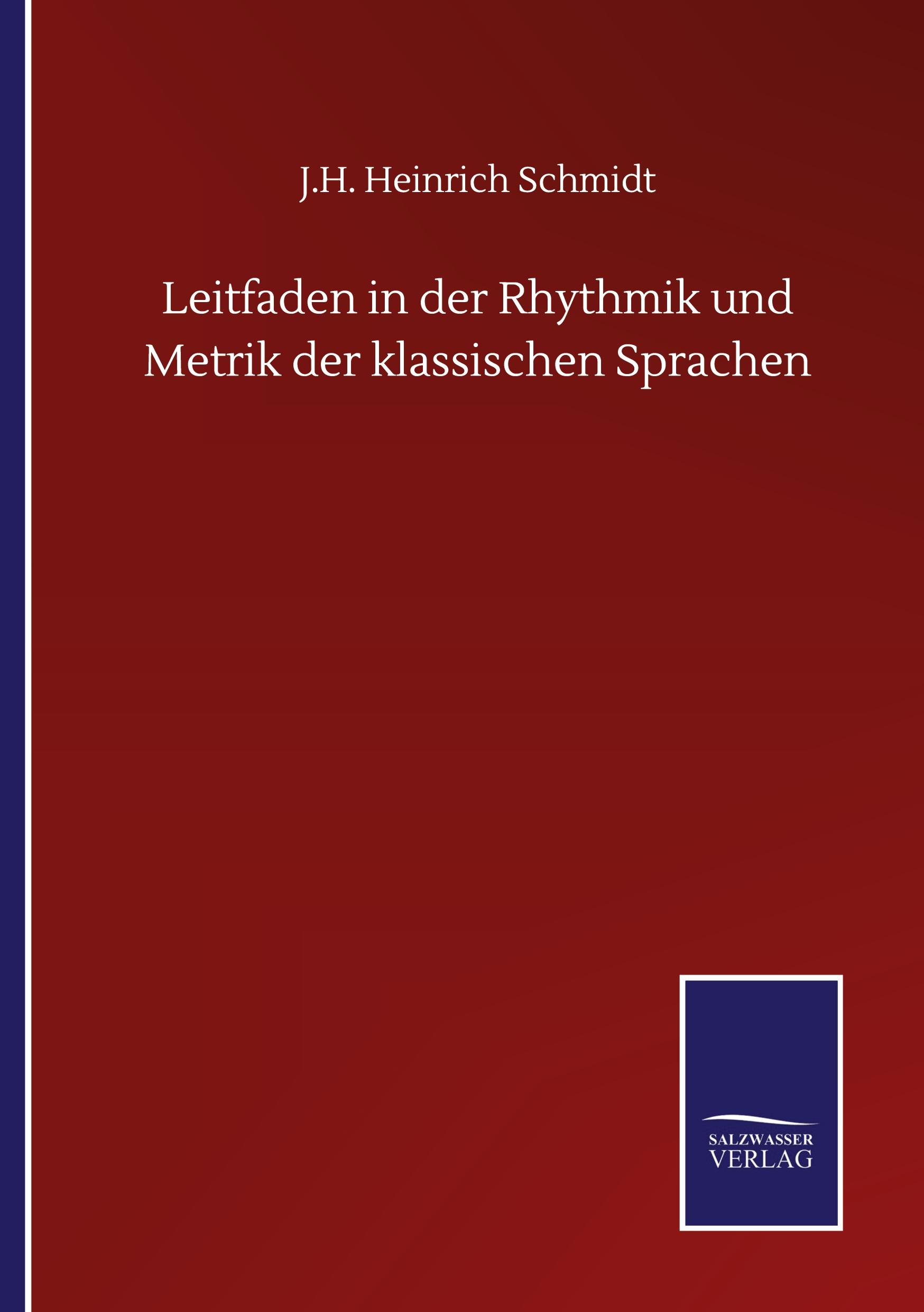 Leitfaden in der Rhythmik und Metrik der klassischen Sprachen