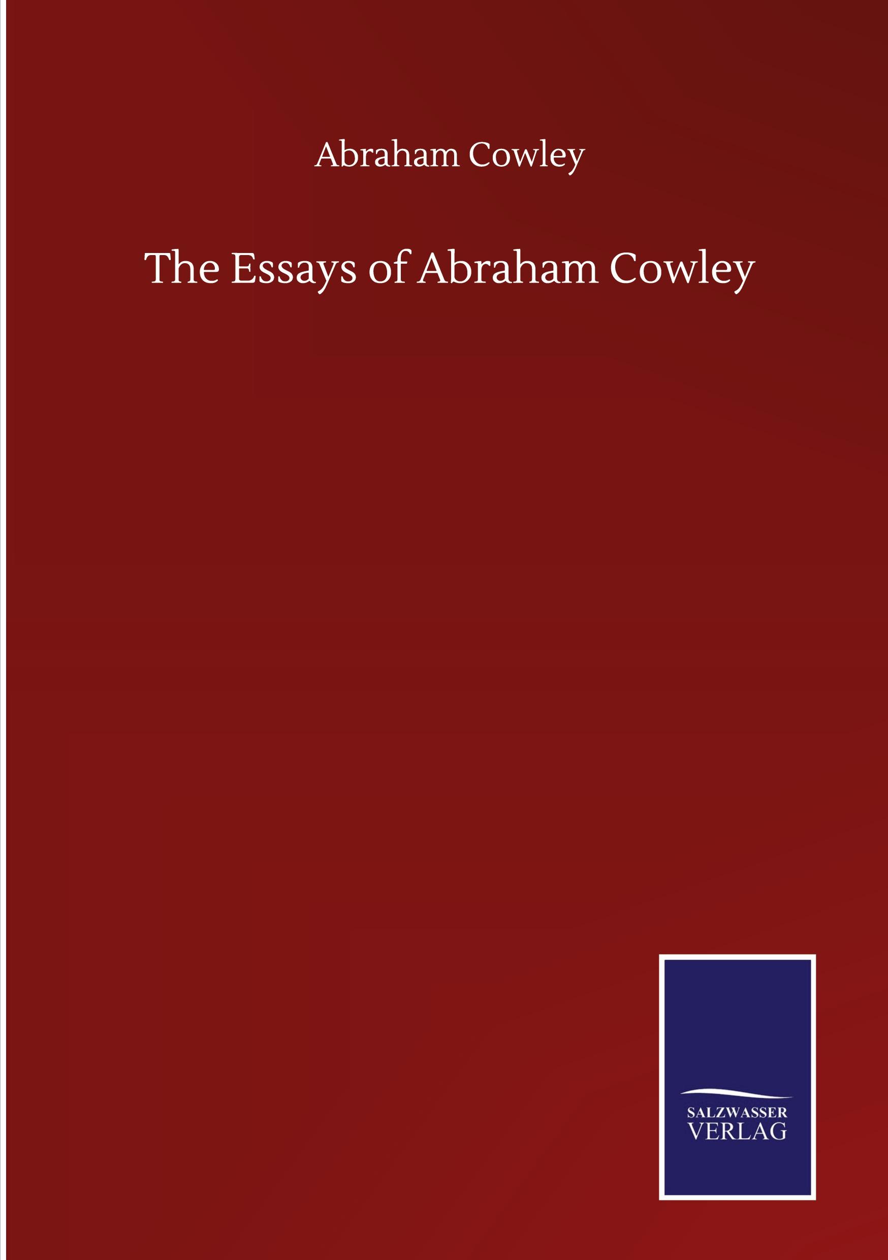 The Essays of Abraham Cowley