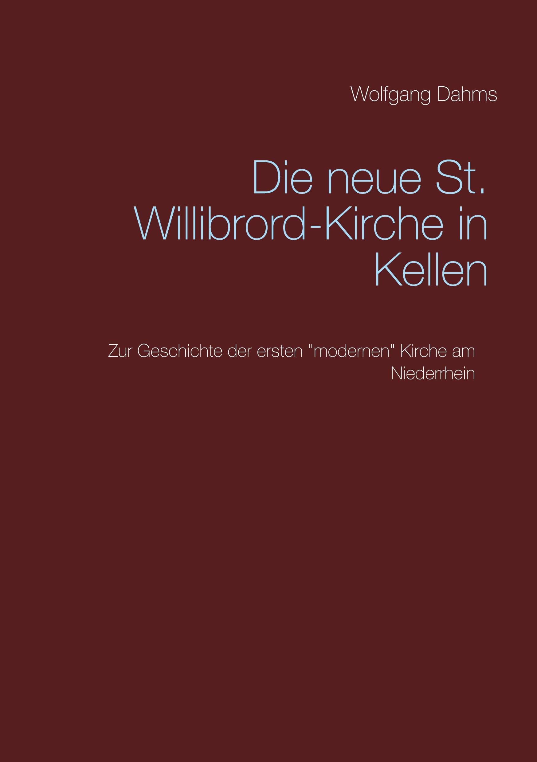 Die neue St. Willibrord-Kirche in Kellen