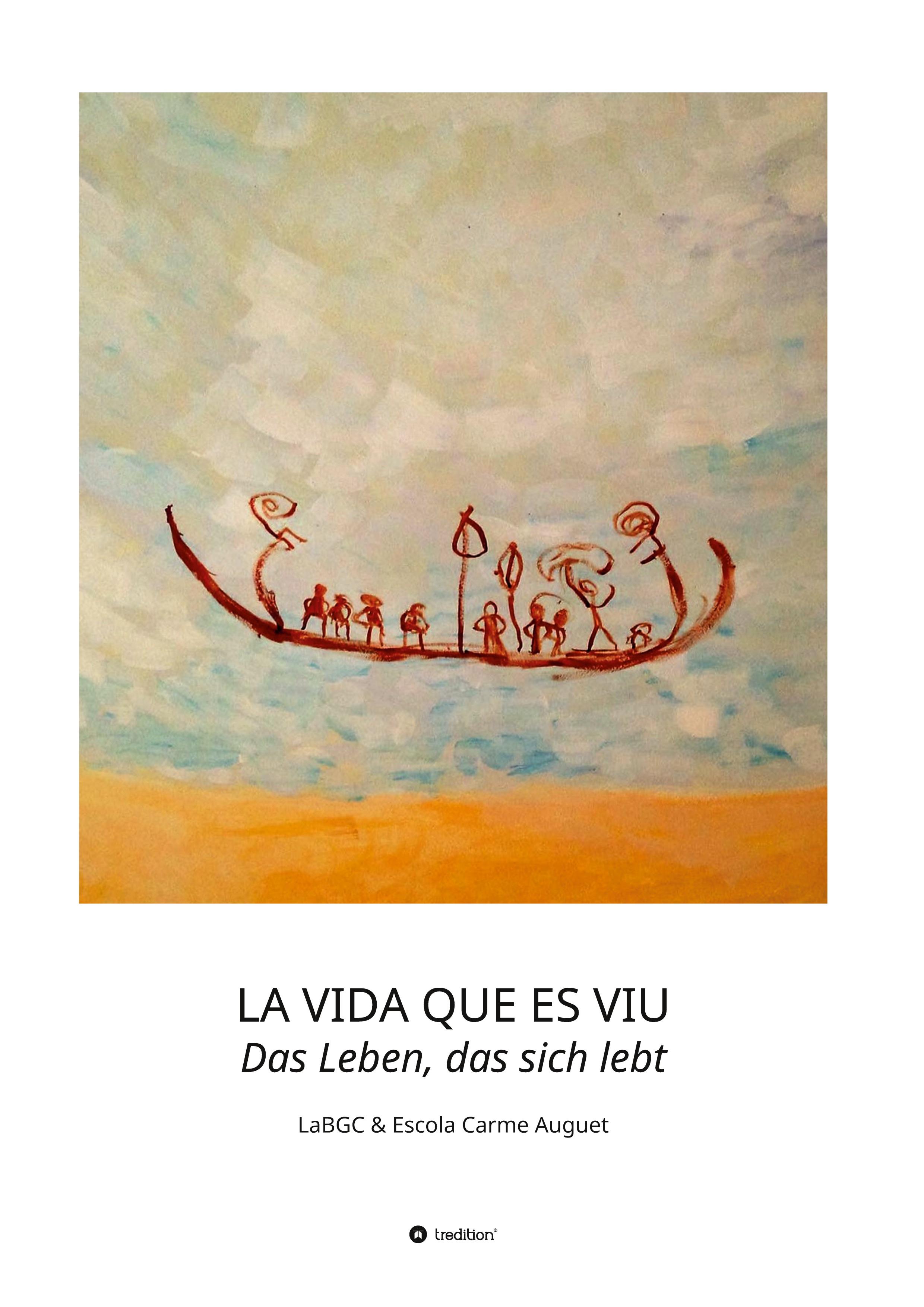 LA VIDA QUE ES VIU - Das Leben, das sich lebt