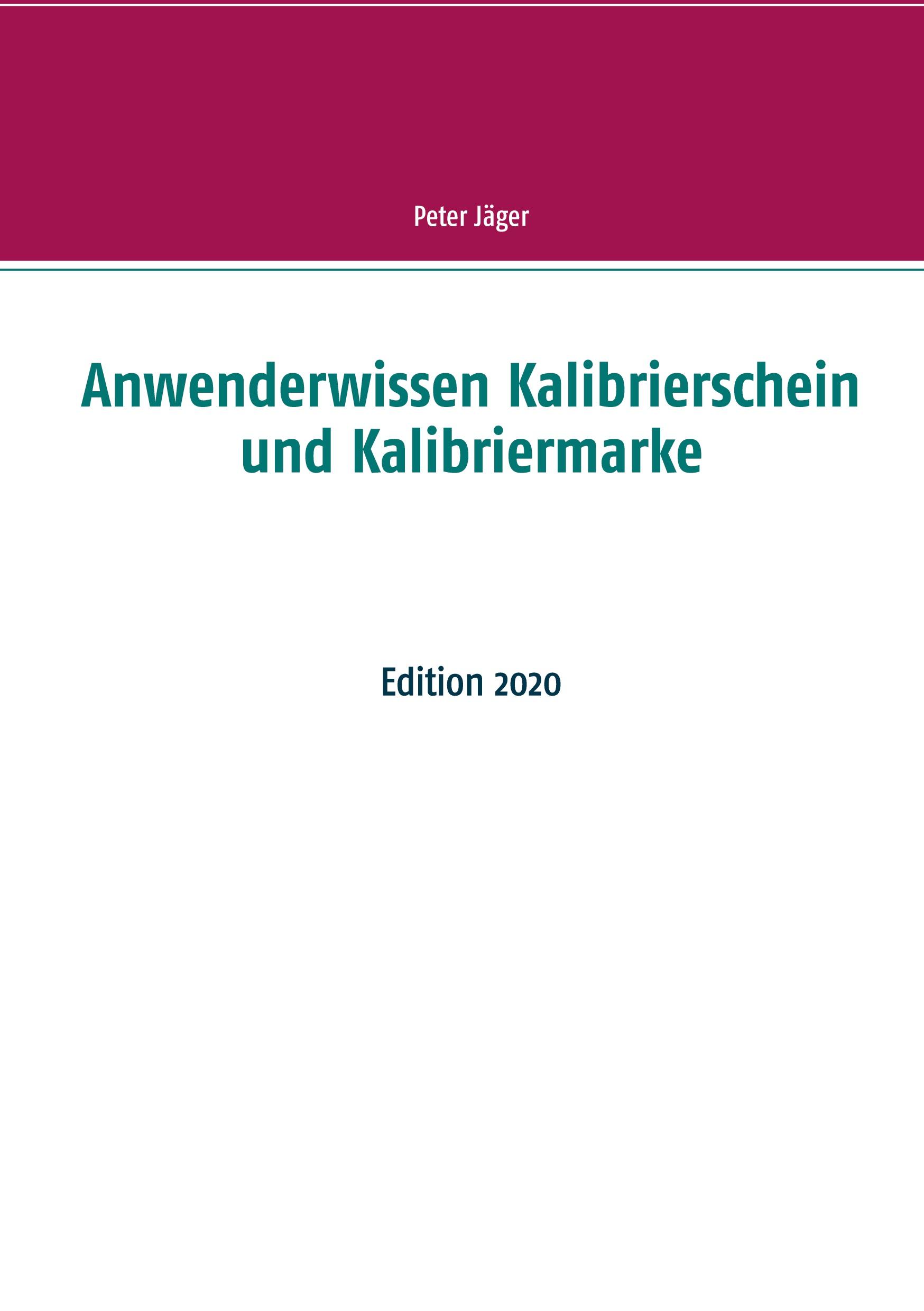 Anwenderwissen Kalibrierschein und Kalibriermarke