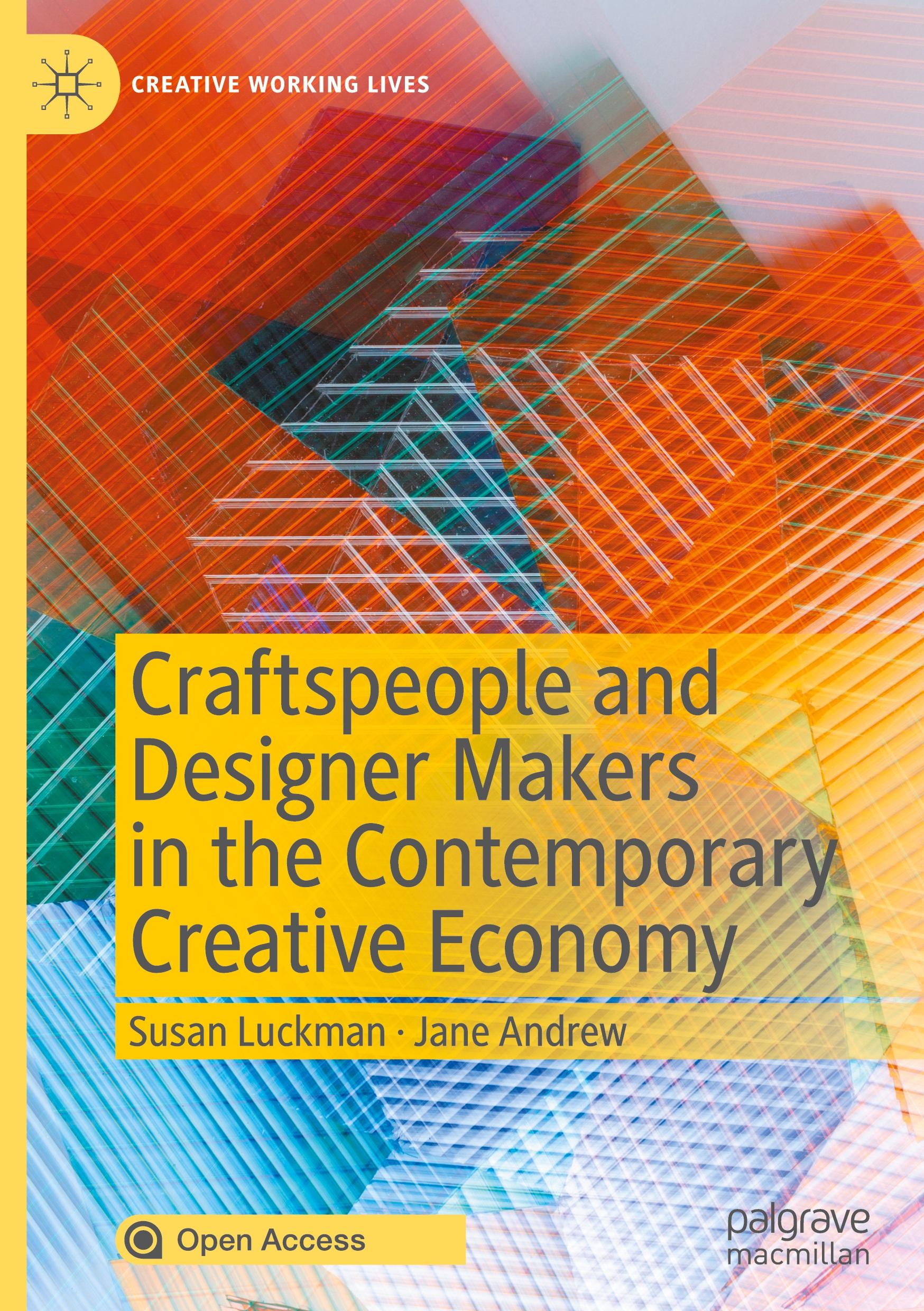 Craftspeople and Designer Makers in the Contemporary Creative Economy