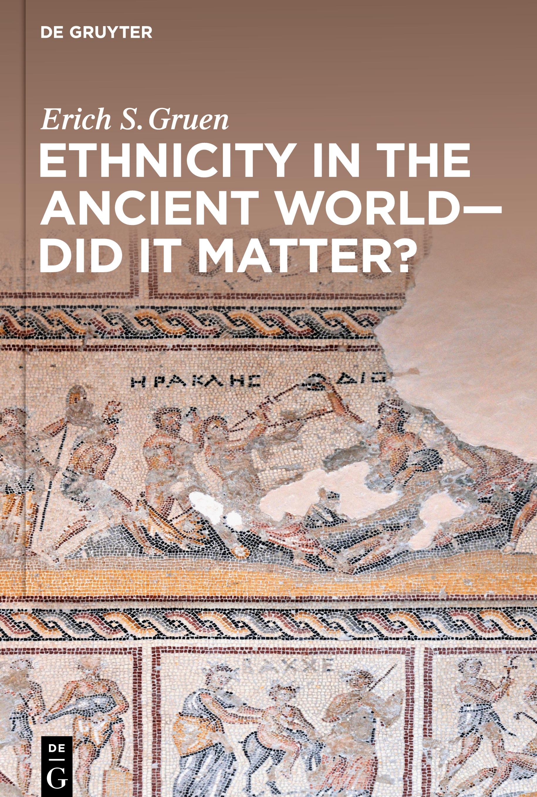 Ethnicity in the Ancient World ¿ Did it matter?