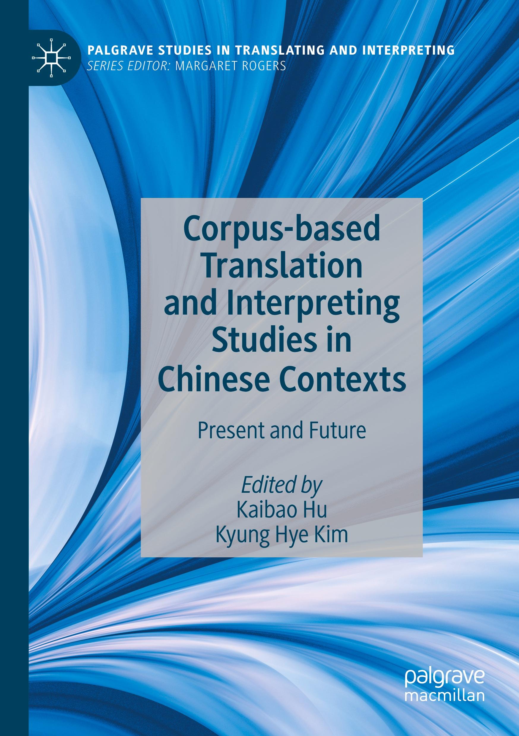 Corpus-based Translation and Interpreting Studies in Chinese Contexts