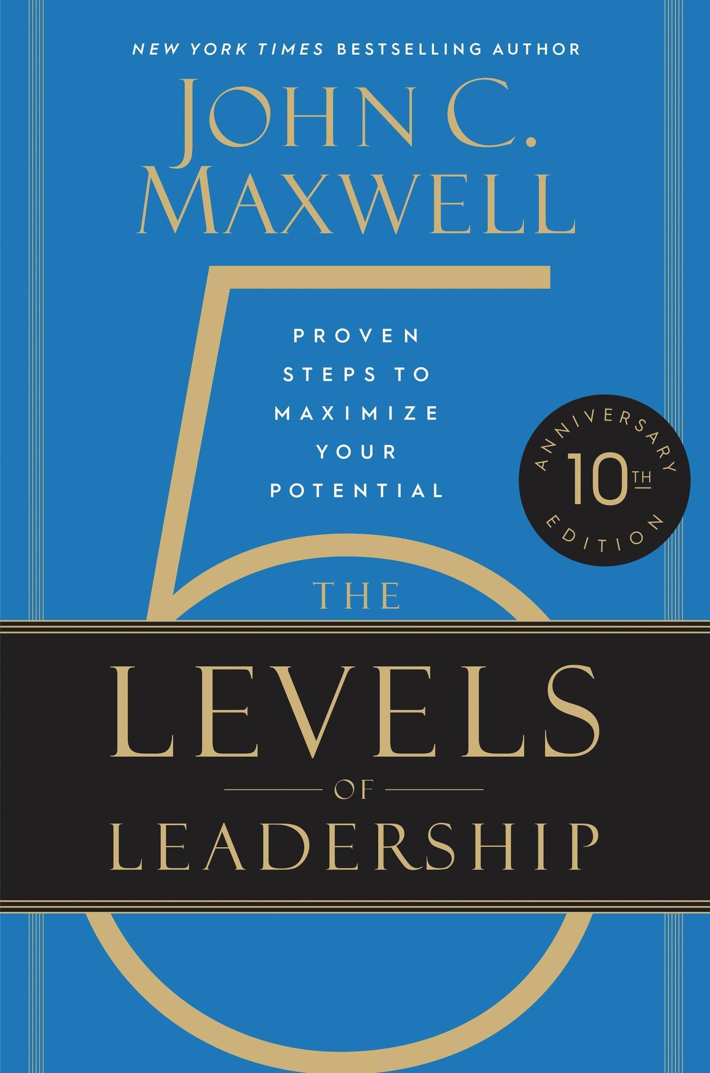 The 5 Levels of Leadership (10th Anniversary Edition)