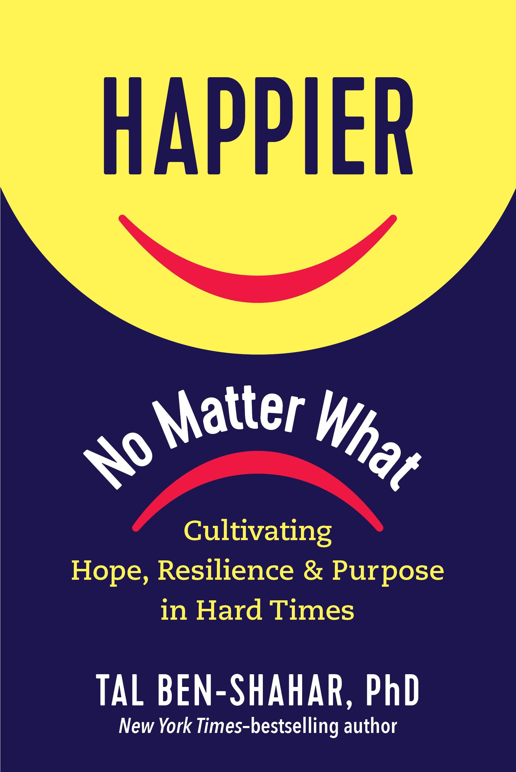 Happier, No Matter What