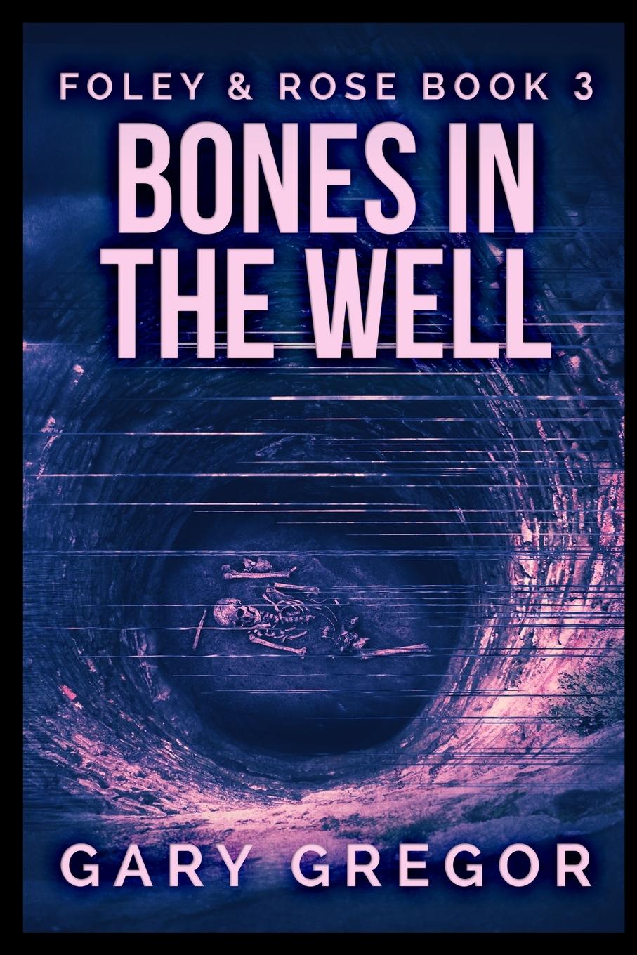 Bones In The Well