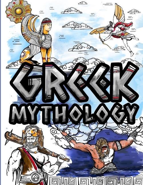 Greek Mythlogy Coloring Book: Adult Colouring Fun Stress Relief Relaxation and Escape