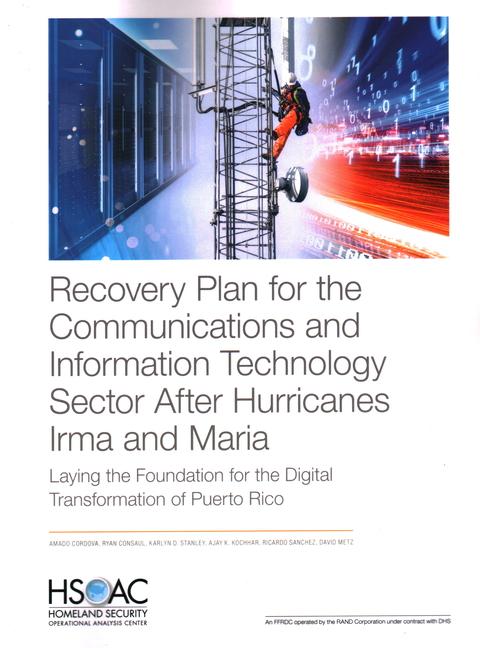 Recovery Plan for the Communications and Information Technology Sector After Hurricanes Irma and Maria: Laying the Foundation for the Digital Transfor