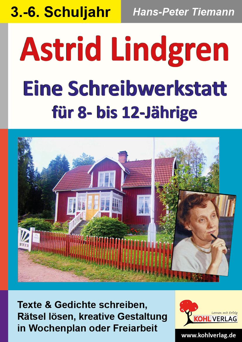 Astrid Lindgren - Eine Schreibwerkstatt für 8- bis 12-Jährige