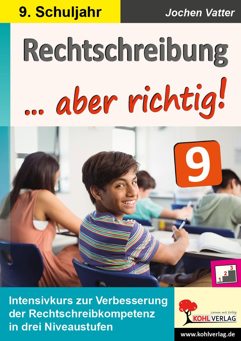 Rechtschreibung ... aber richtig! / Klasse 9