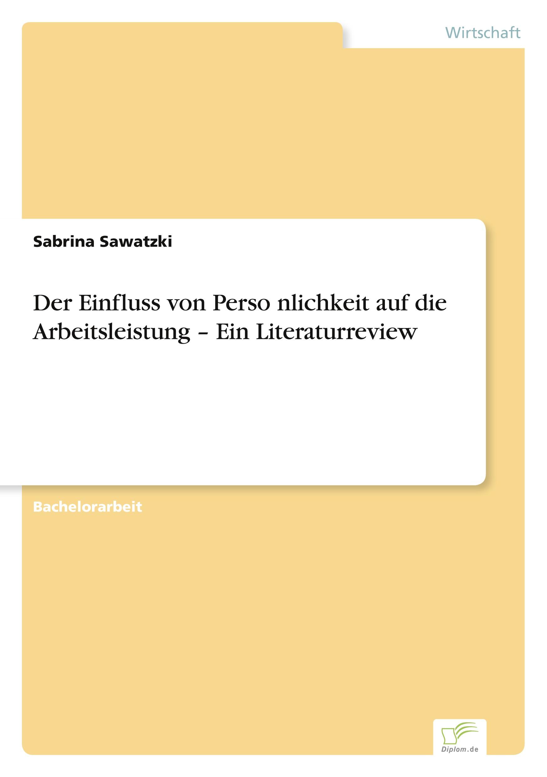 Der Einfluss von Perso¿nlichkeit auf die Arbeitsleistung ¿ Ein Literaturreview