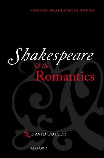 Shakespeare and the Romantics