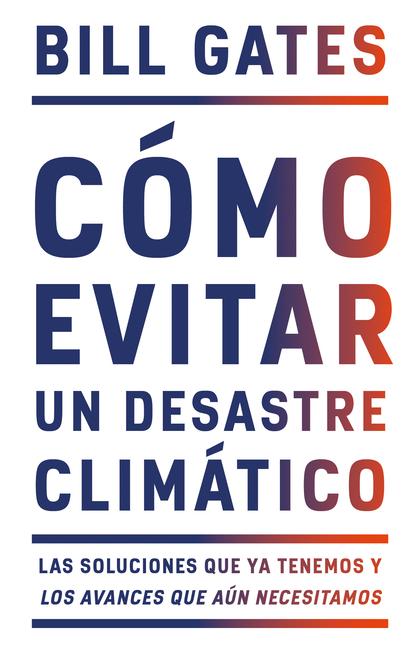 Cómo Evitar Un Desastre Climático / How to Avoid a Climate Disaster