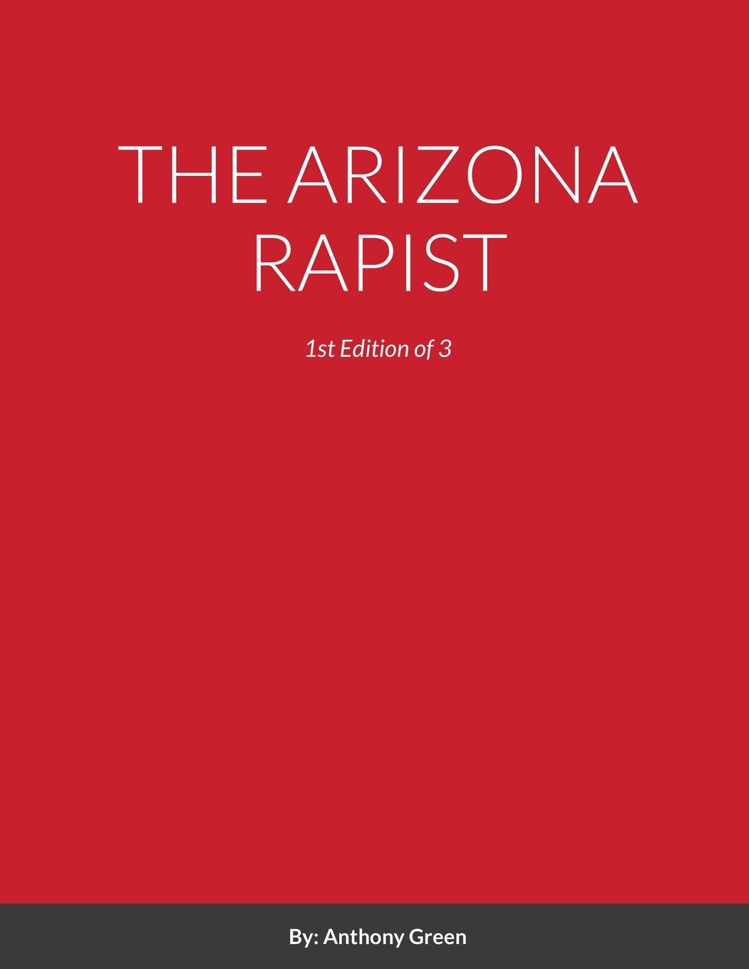 THE ARIZONA RAPIST