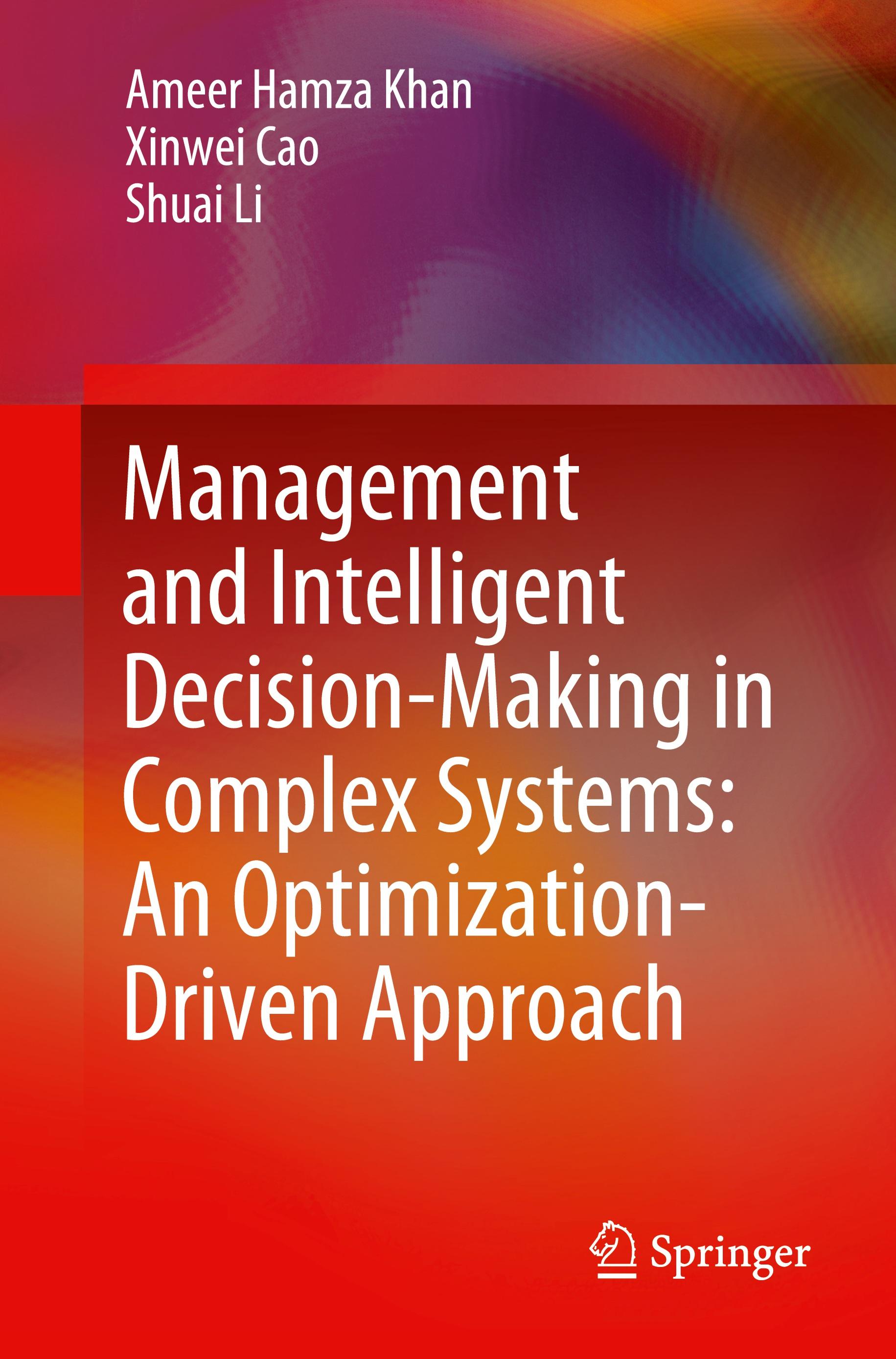 Management and Intelligent Decision-Making in Complex Systems: An Optimization-Driven Approach