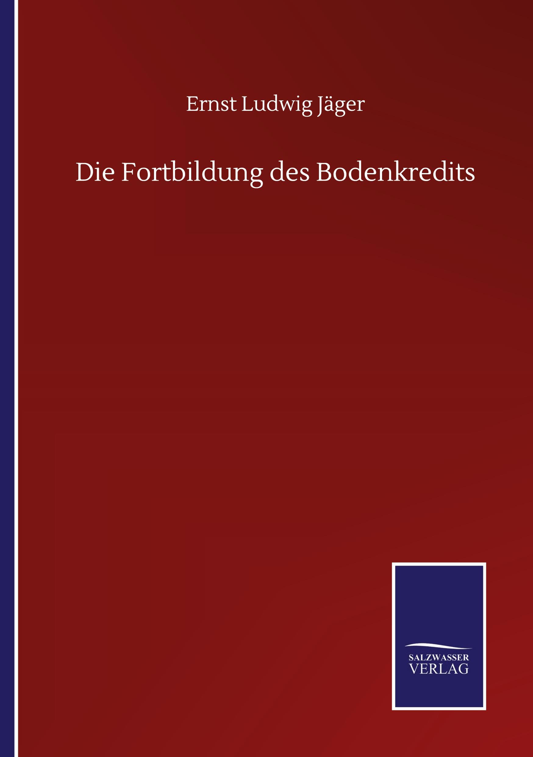 Die Fortbildung des Bodenkredits