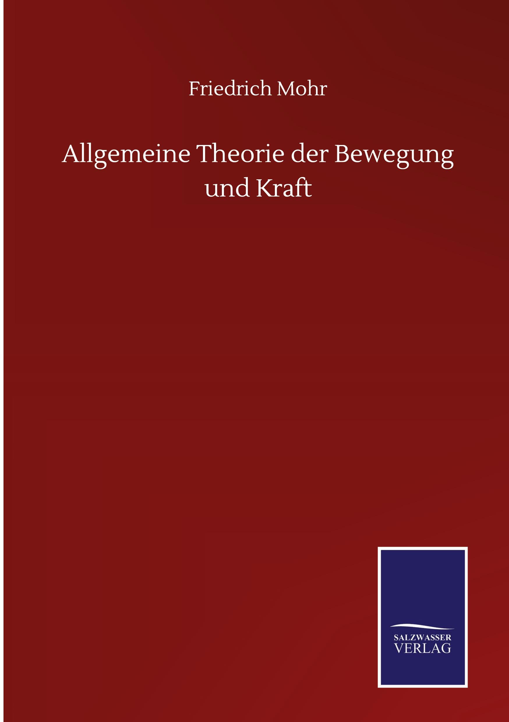 Allgemeine Theorie der Bewegung und Kraft