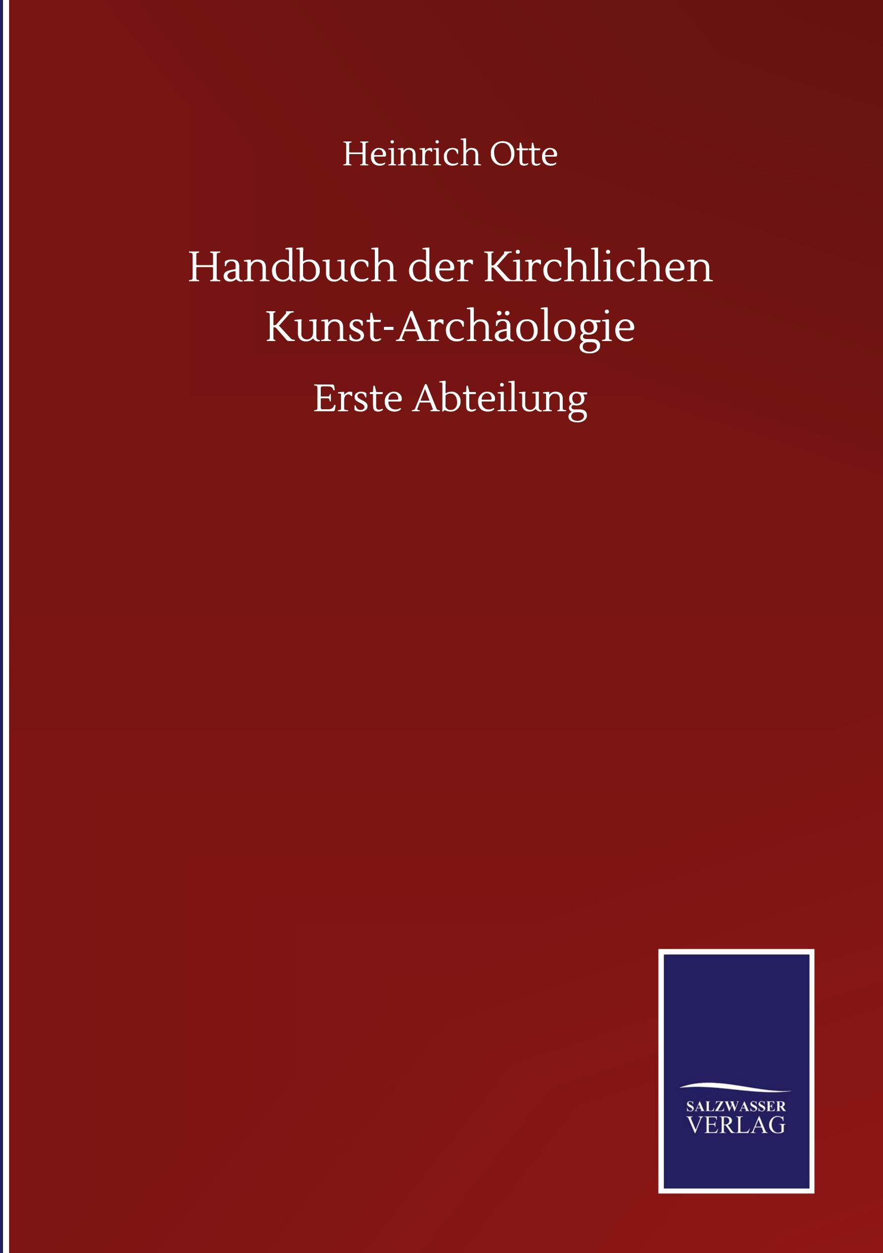 Handbuch der Kirchlichen Kunst-Archäologie