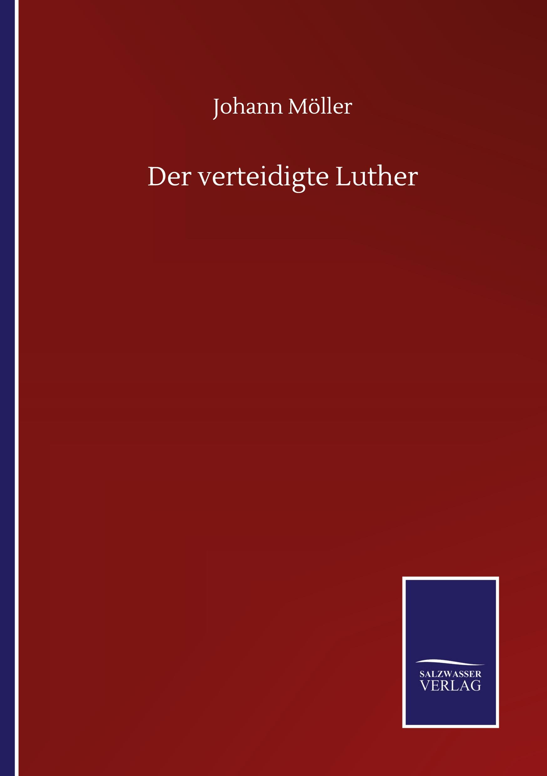 Der verteidigte Luther