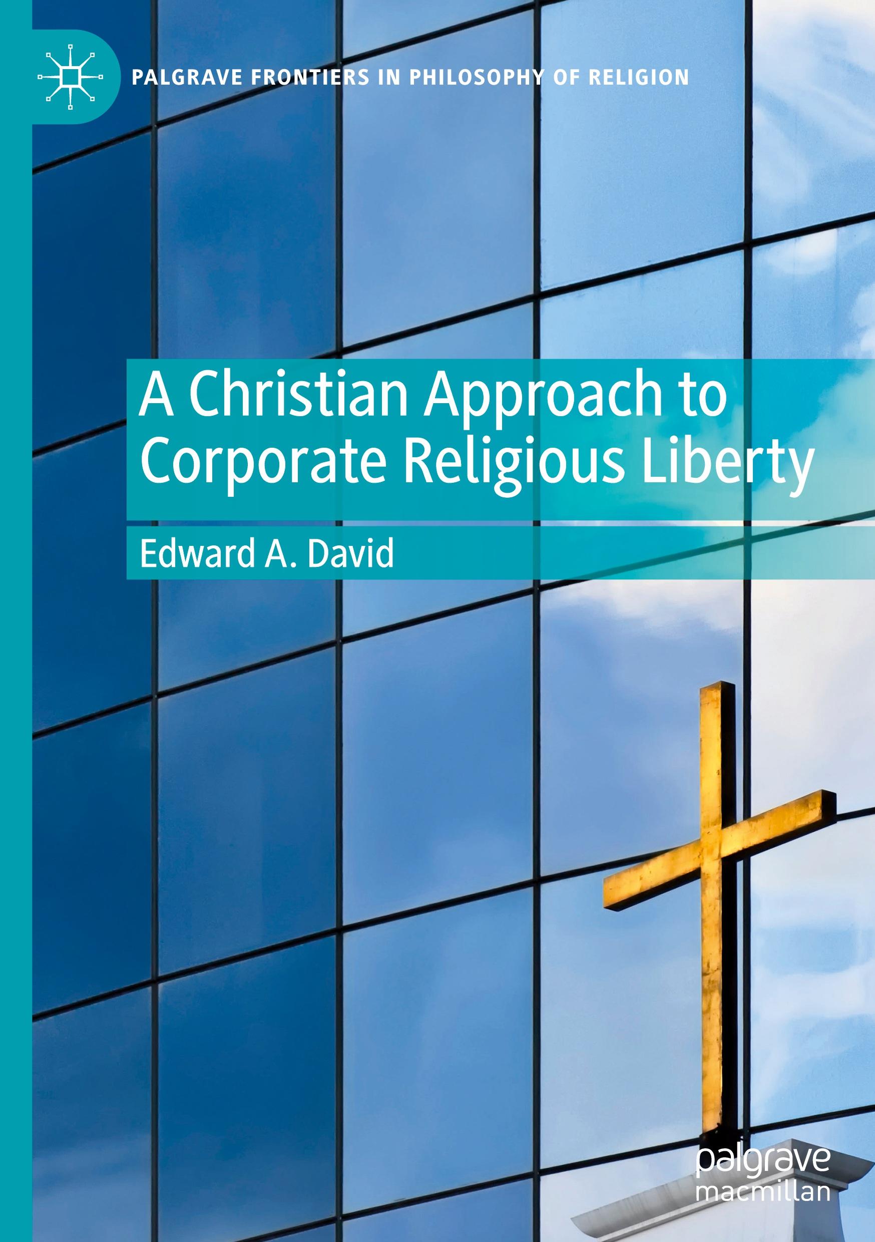 A Christian Approach to Corporate Religious Liberty