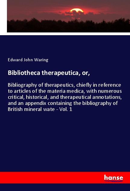 Bibliotheca therapeutica, or,