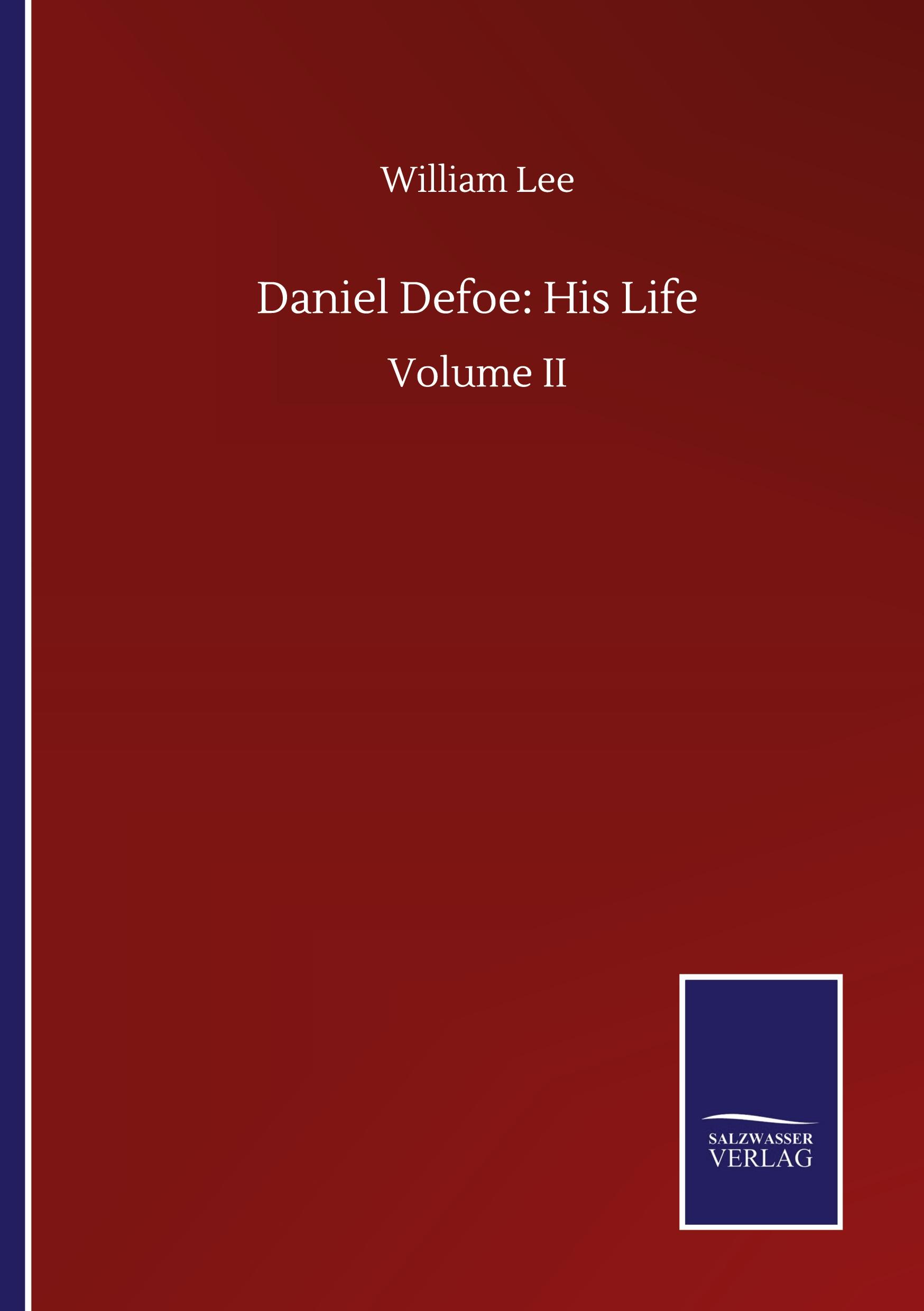 Daniel Defoe: His Life