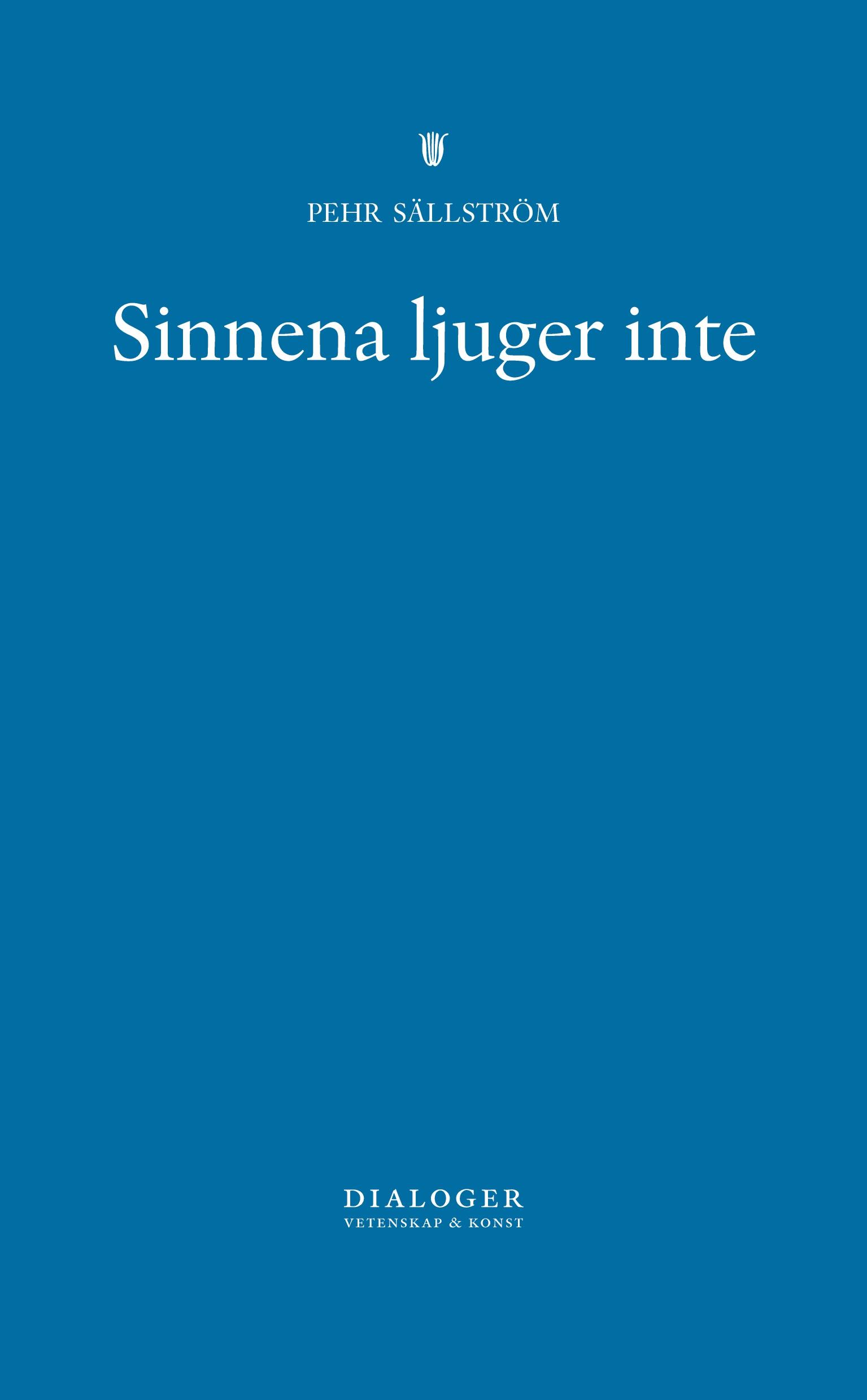 Sinnena ljuger inte