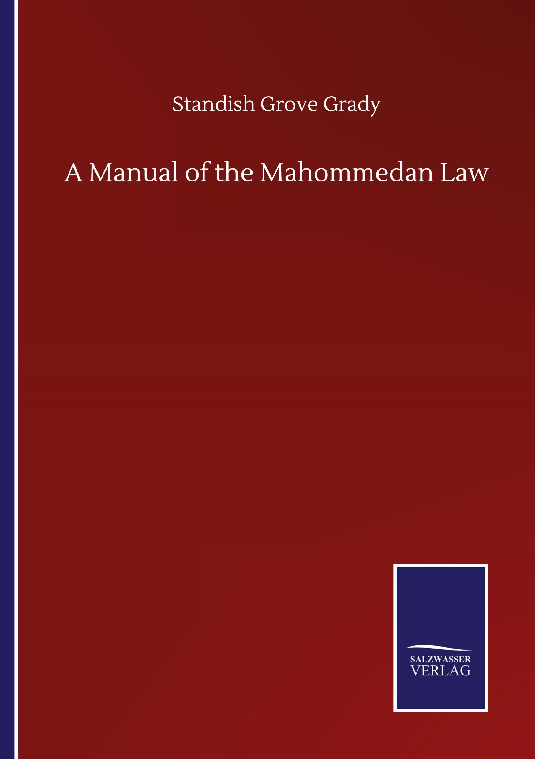 A Manual of the Mahommedan Law