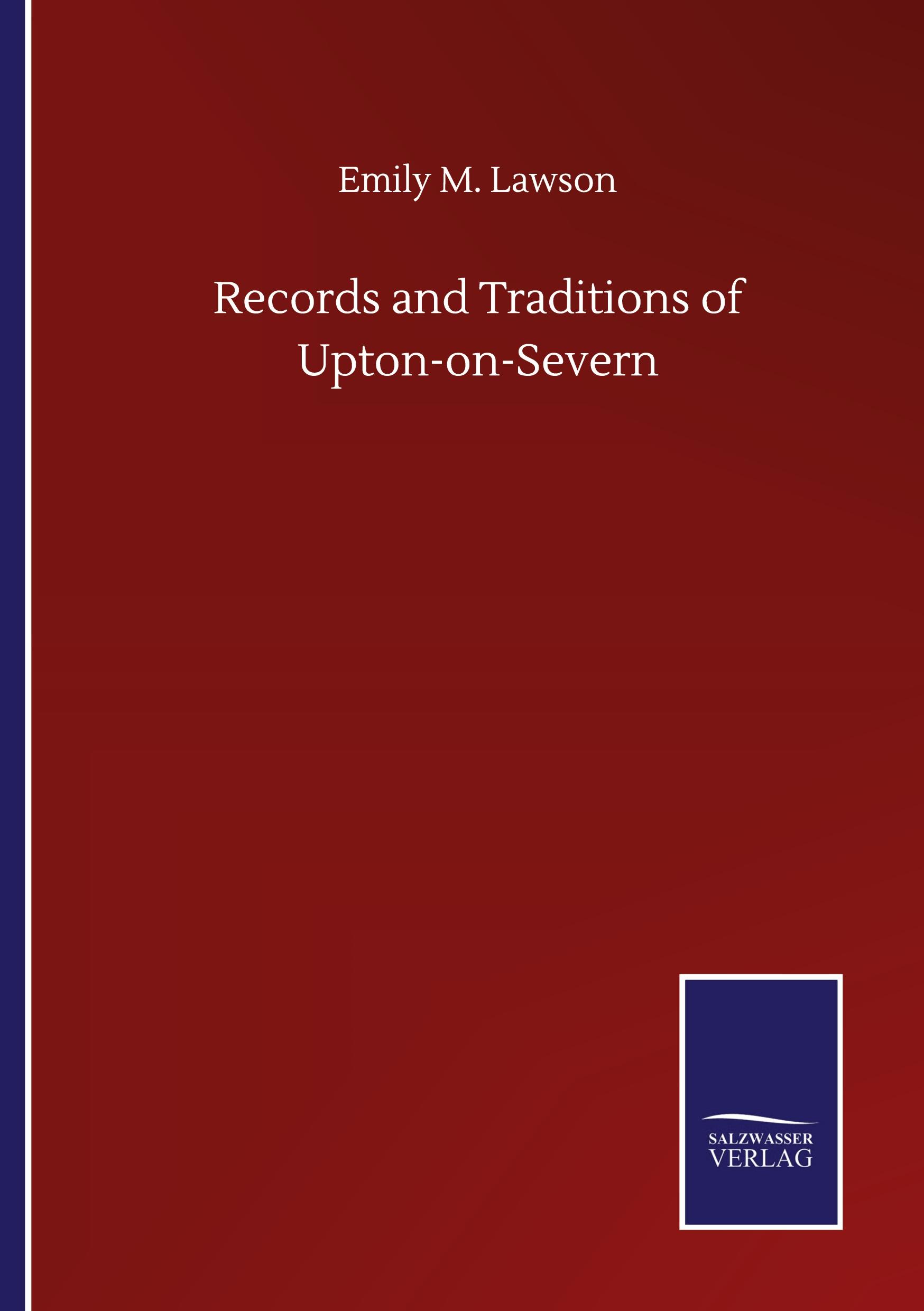 Records and Traditions of Upton-on-Severn