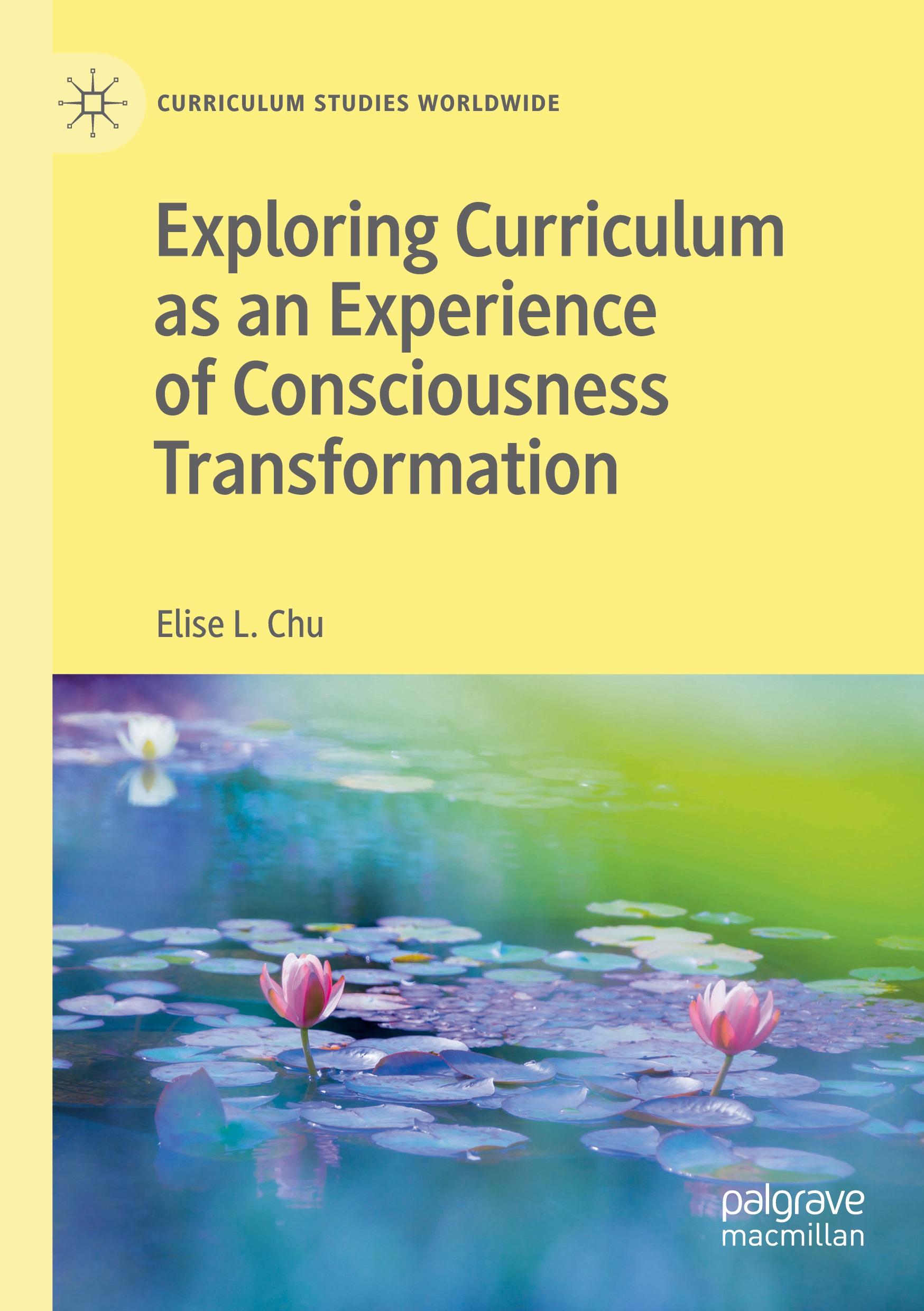 Exploring Curriculum as an Experience of Consciousness Transformation