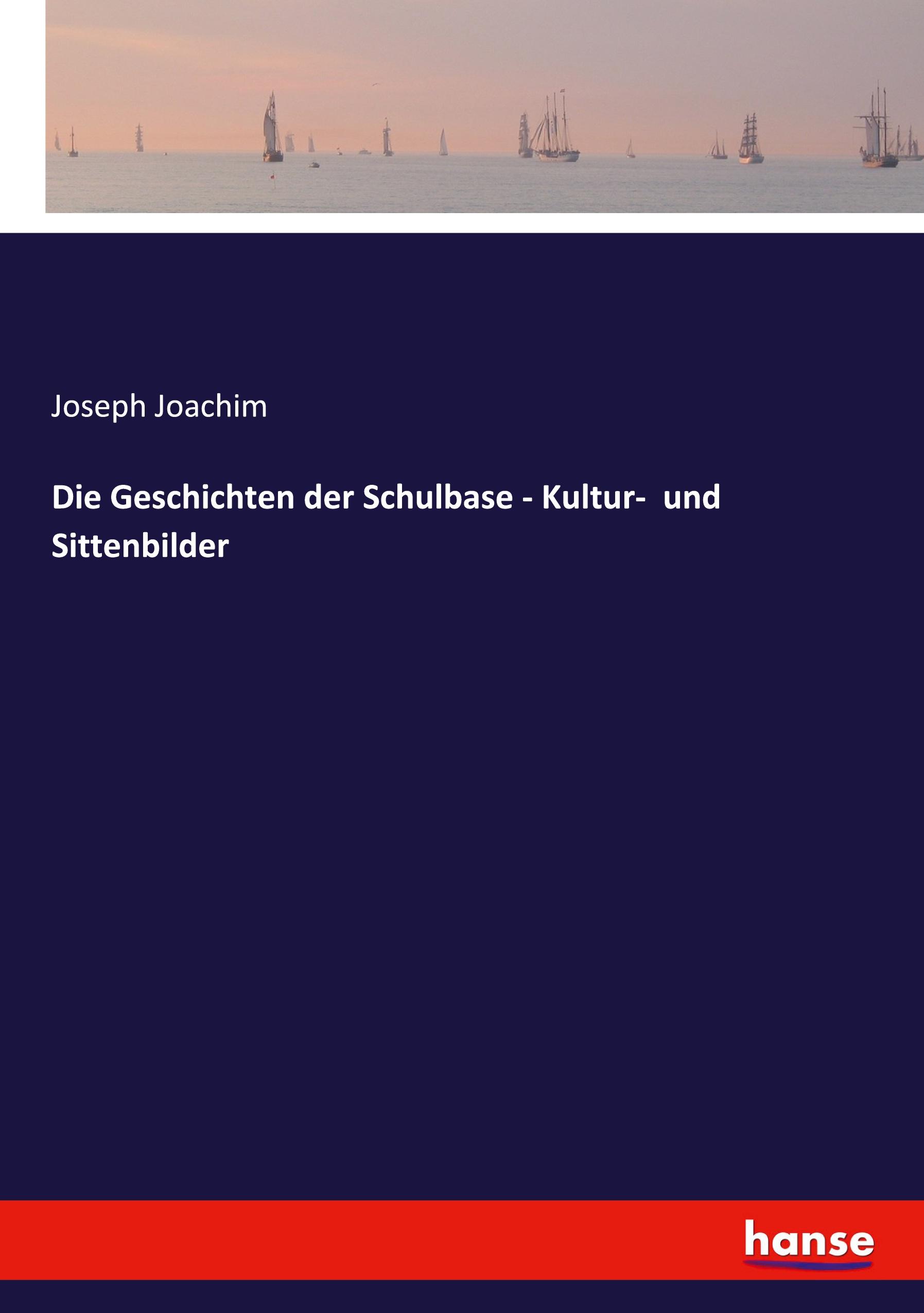 Die Geschichten der Schulbase - Kultur-  und Sittenbilder