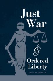 Just War and Ordered Liberty