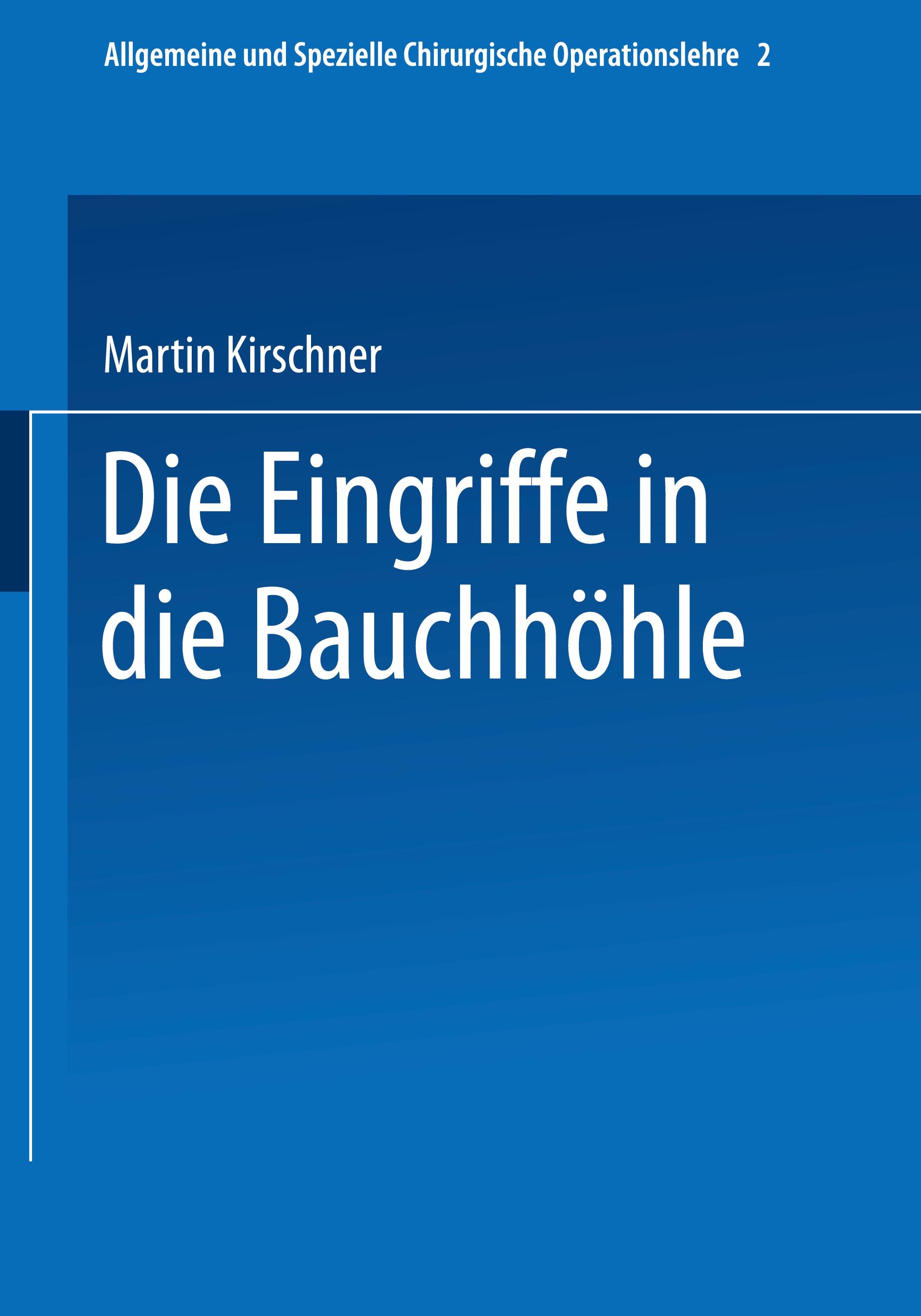 Spezieller Teil I: Die Eingriffe in der Bauchhöhle