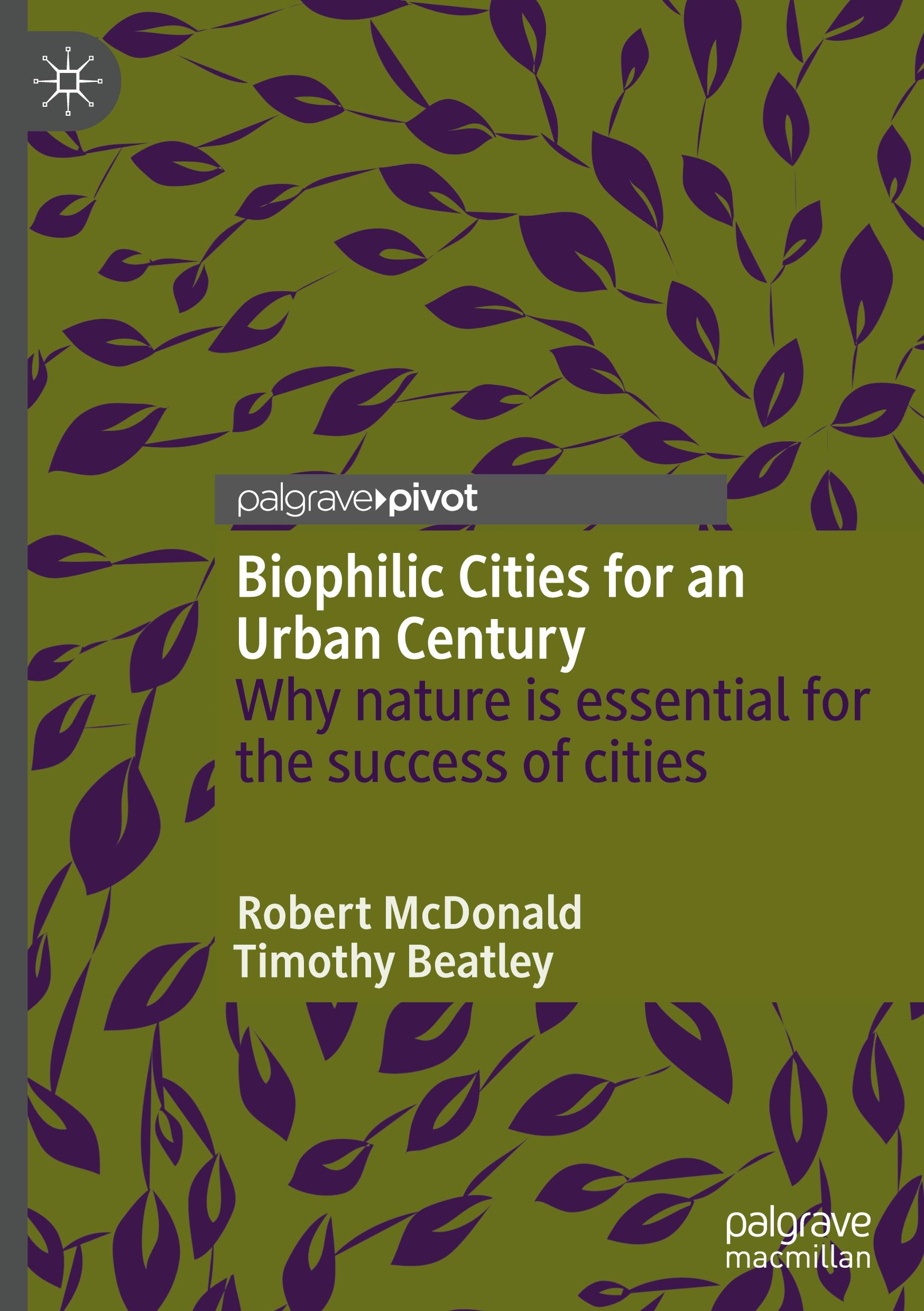 Biophilic Cities for an Urban Century