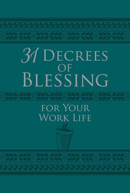 31 Decrees of Blessing for Your Work Life