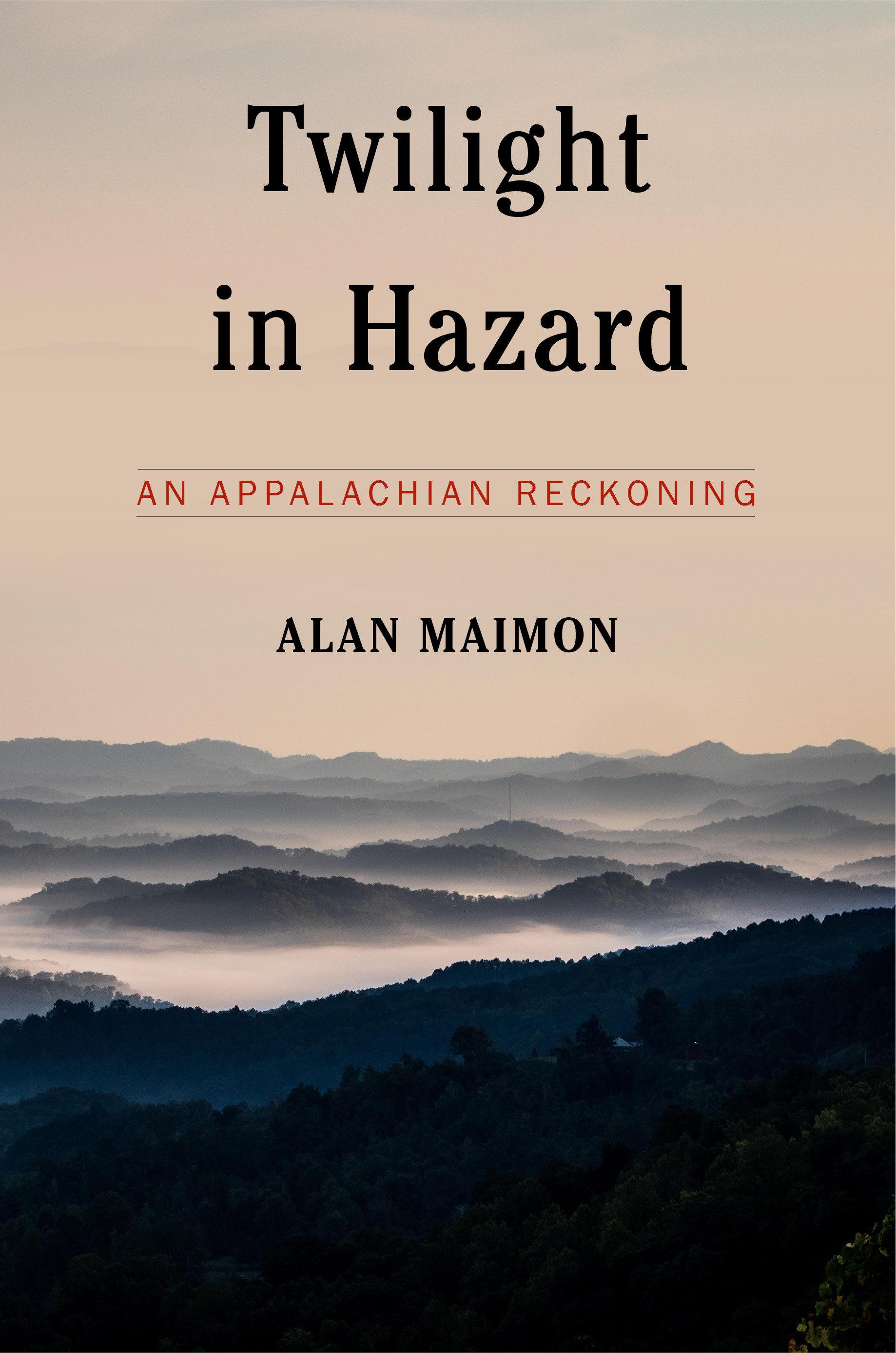 Twilight in Hazard: An Appalachian Reckoning