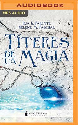 Títeres de la Magia (Narración En Castellano)