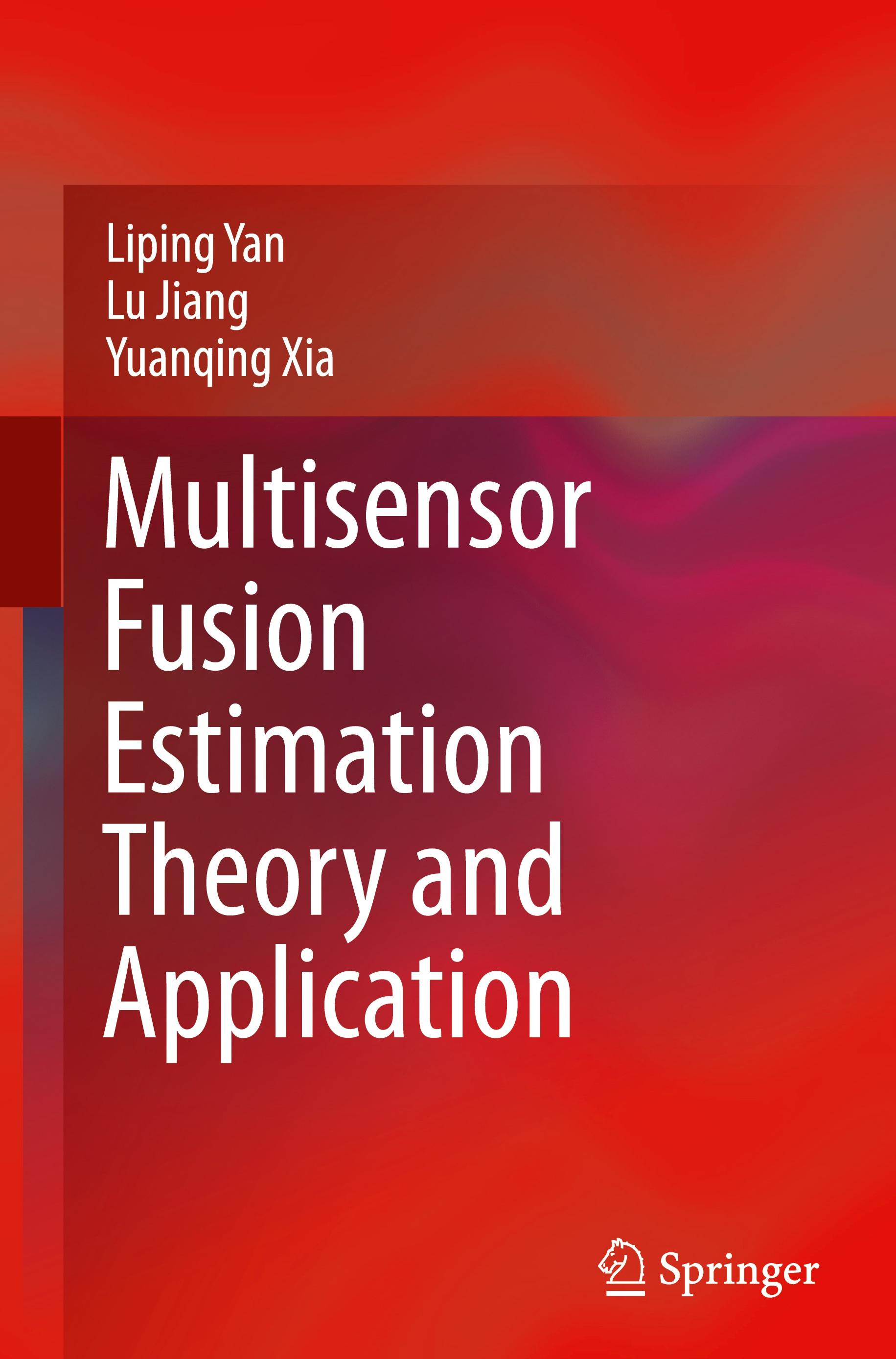 Multisensor Fusion Estimation Theory and Application