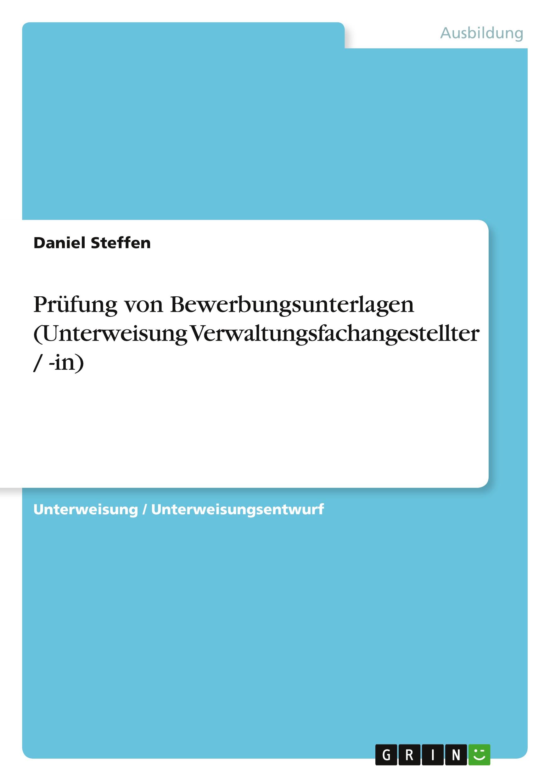 Prüfung von Bewerbungsunterlagen (Unterweisung Verwaltungsfachangestellter / -in)