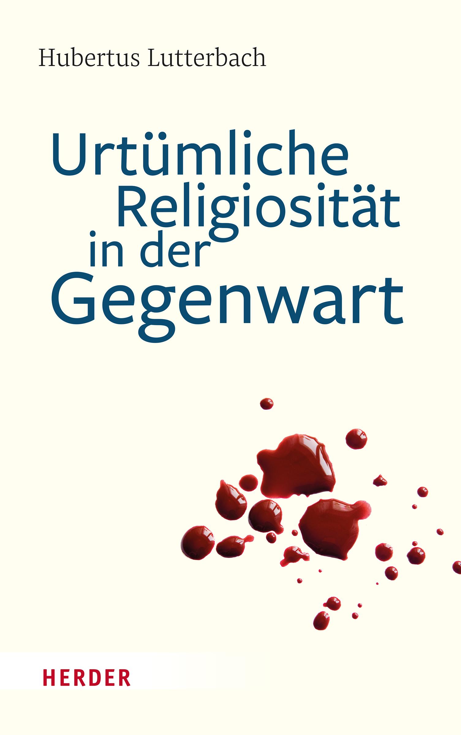 Urtümliche Religiosität in der Gegenwart