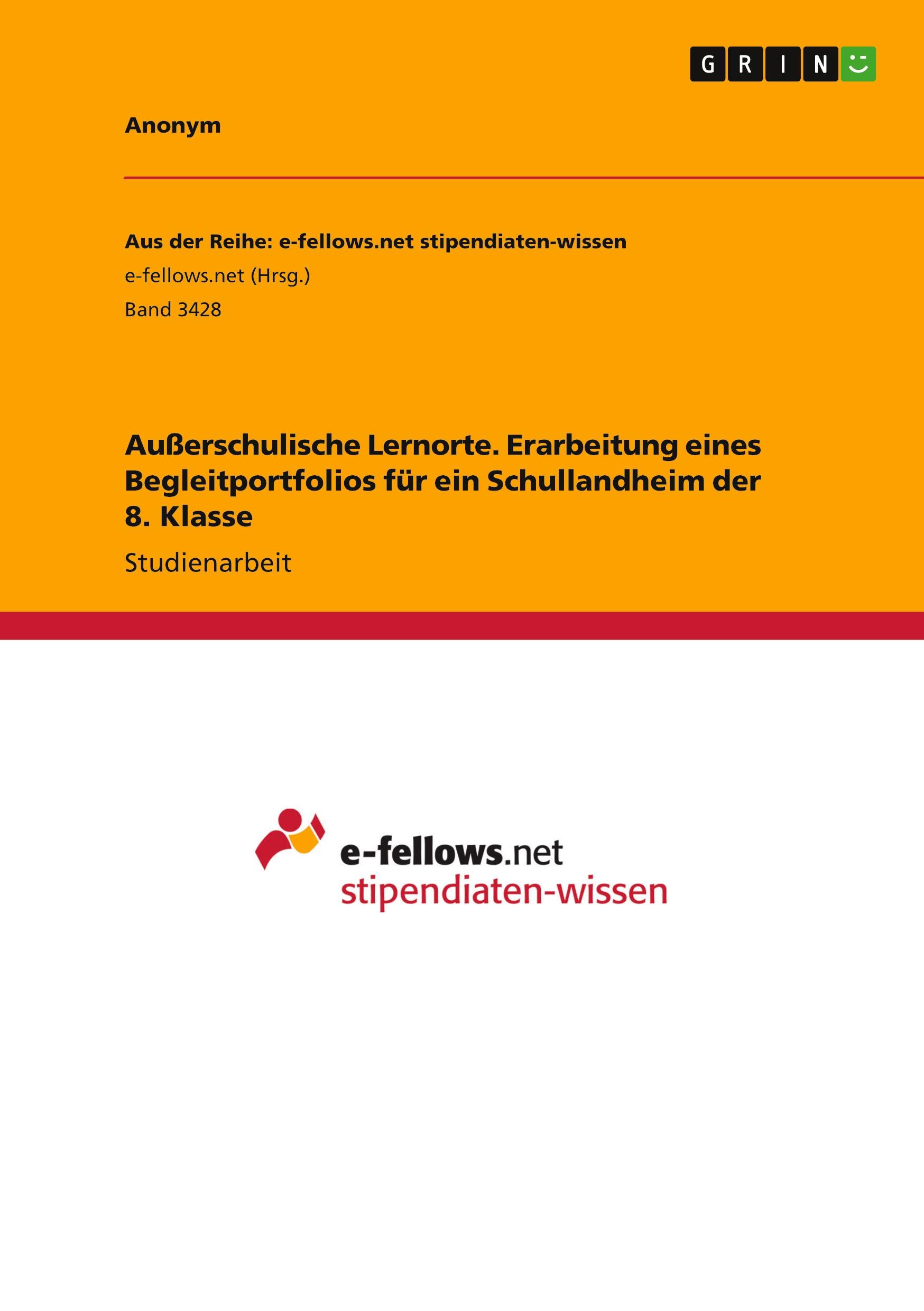 Außerschulische Lernorte. Erarbeitung eines Begleitportfolios für ein Schullandheim der 8. Klasse