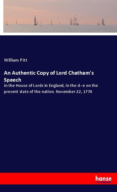 An Authentic Copy of Lord Chatham's Speech