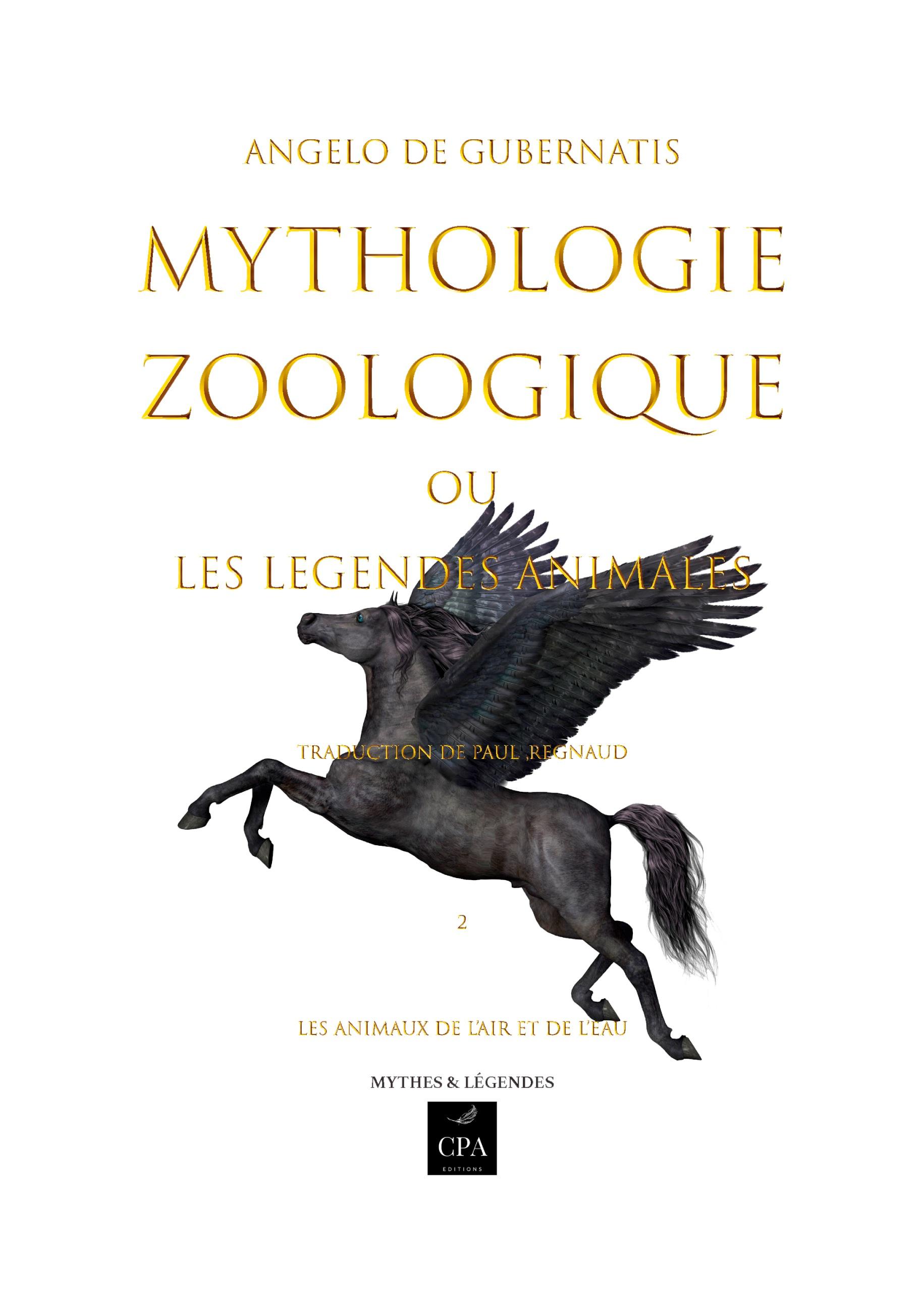 Mythologie zoologique ou les légendes animales, tome 2