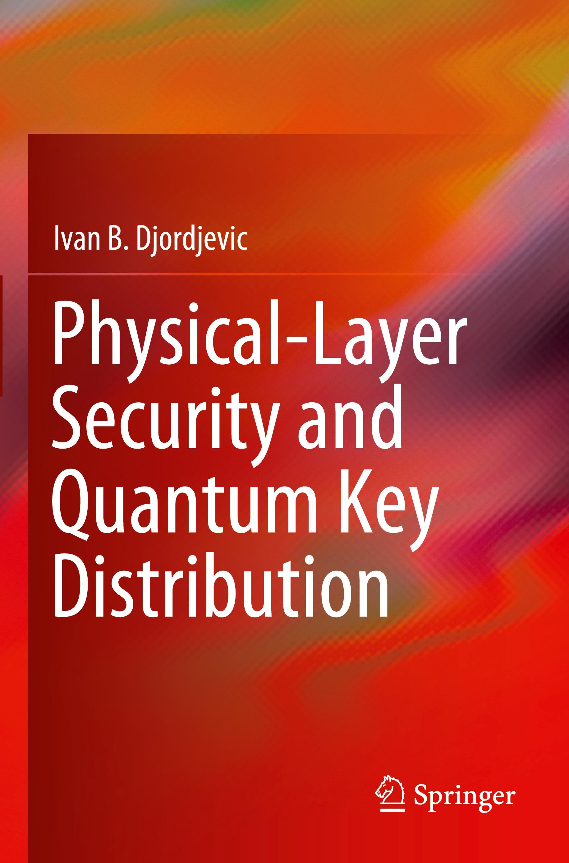 Physical-Layer Security and Quantum Key Distribution