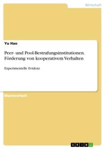 Peer- und Pool-Bestrafungsinstitutionen. Förderung von kooperativem Verhalten