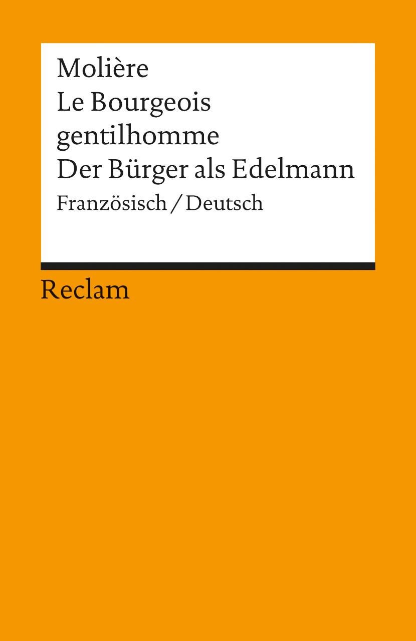 Der Bürger als Edelmann. Le Bourgeois gentilhomme