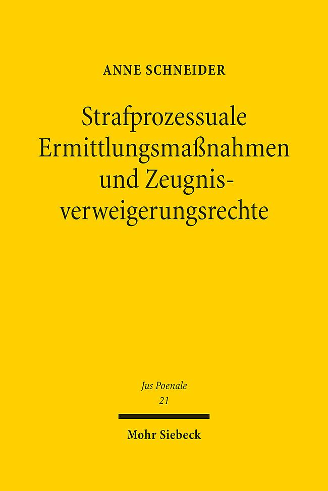 Strafprozessuale Ermittlungsmaßnahmen und Zeugnisverweigerungsrechte