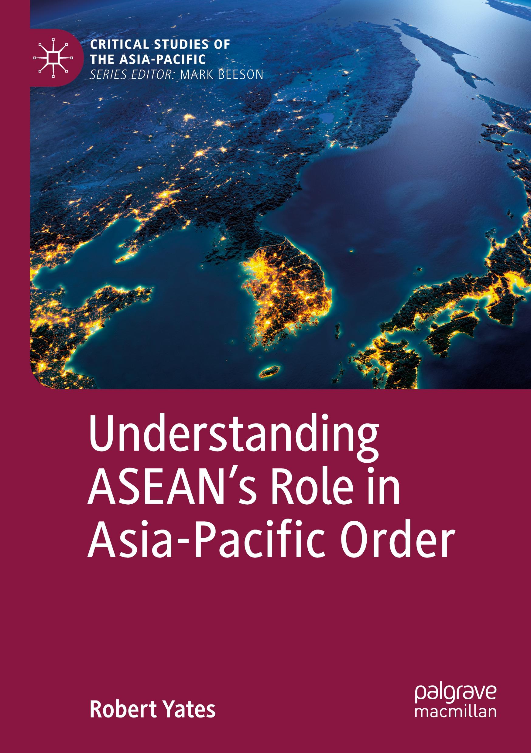 Understanding ASEAN¿s Role in Asia-Pacific Order