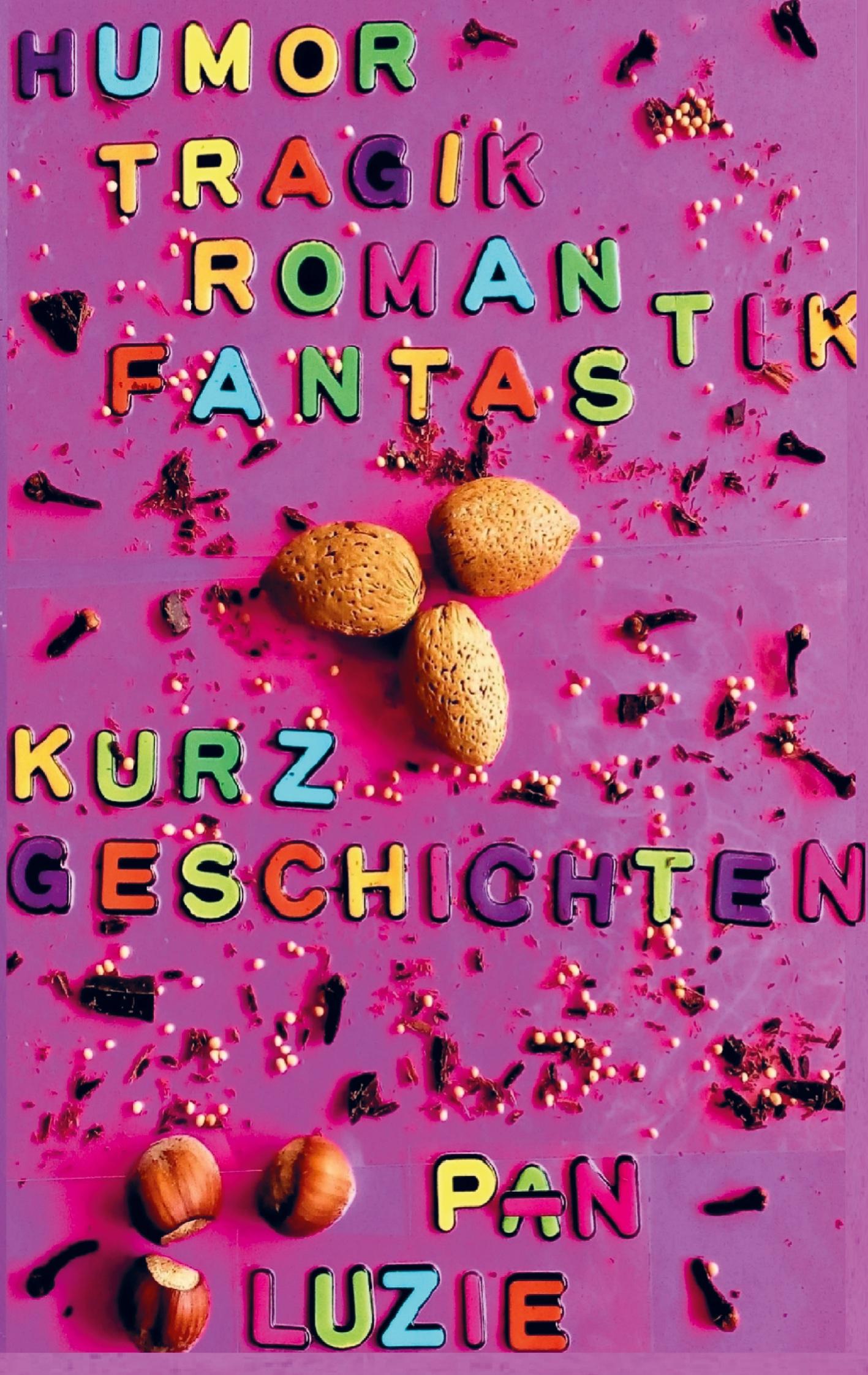 Humor-Tragik-Romantik-Fantastik-Erzählexperiment-Kurzgeschichten